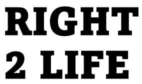 RIGHT TO LIFE