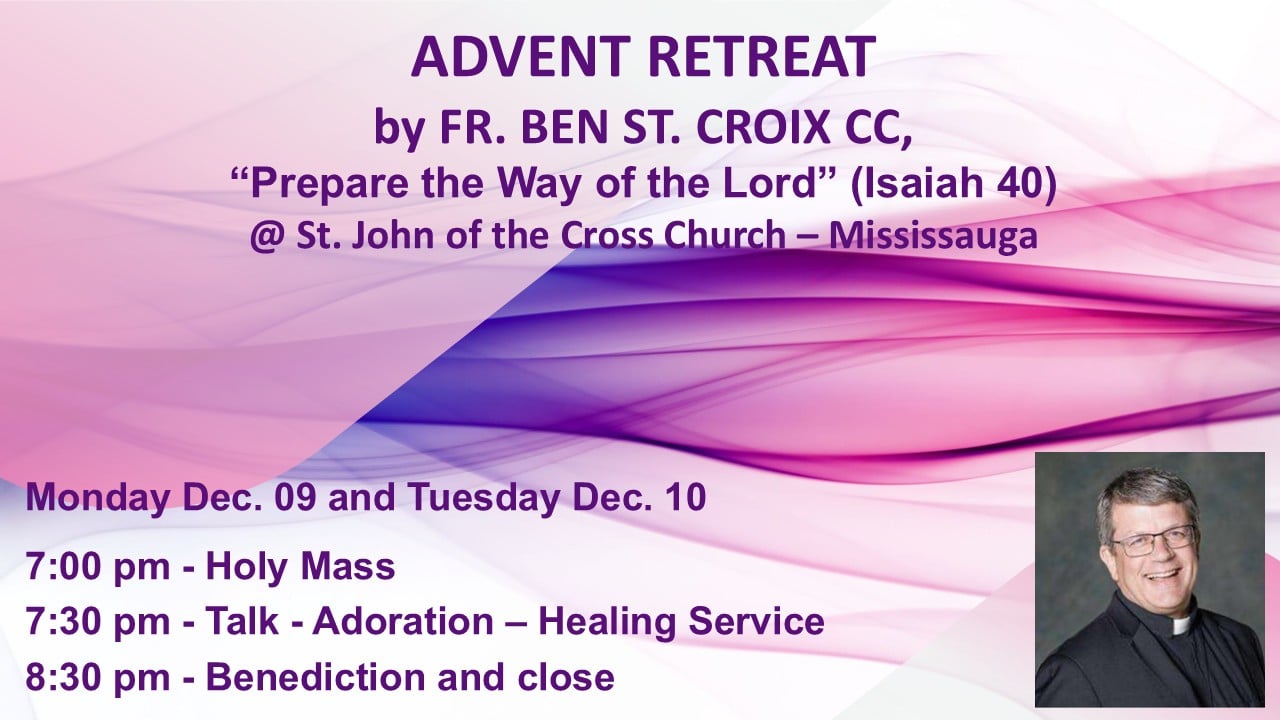 Advent Retreat Flyer 2024 Monday Dec. 09 and Tuesday Dec. 10 7:00 pm - Holy Mass7:30 pm - Talk - Adoration – Healing Service8:30 pm - Benediction and close